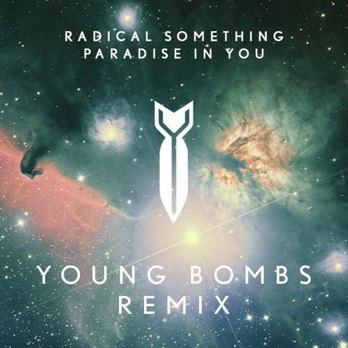Radical Something - Paradise In You (Young Bombs Remix)