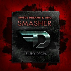 Swede Dreams & ANG - Smasher [OUT NOW]