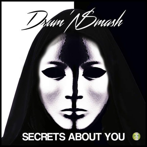 DRUM 'N SMASH - SECRETS ABOUT YOU ( SEBASTIEN NOX REMIX ) OUT / NOW