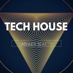 ABNNER BEAT: Podcast 001 TECH HOUSE
