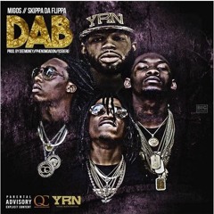 Migos - Dab ft. Skippa Da Flippa (DigitalDripped.com)