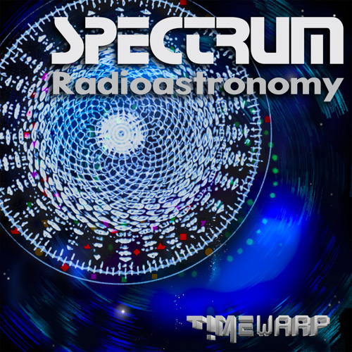 Spectrum, Ion Vader, Radical Distortion - Radioastronomy