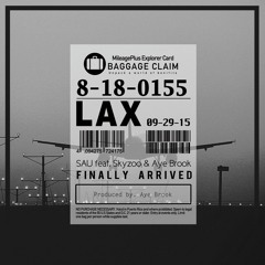 Finally Arrived (feat. Skyzoo & Aye Brook)