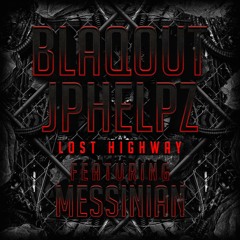 Blaqout & JPhelpz - Lost Highway ft. Messinian