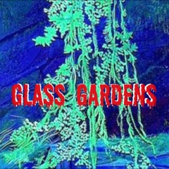 Glass Gardens EP (free DL in description)