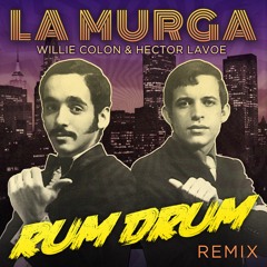 LA MURGA DE PANAMA(RUM DRUM remix)