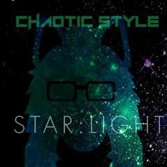 CHAOTICSTYLE - Starlight (Oringal Mix) *Free Download*!