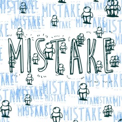 Mistake