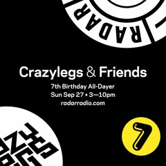 Crazylegs & Friends – 7th Birthday Takeover (Part 2)