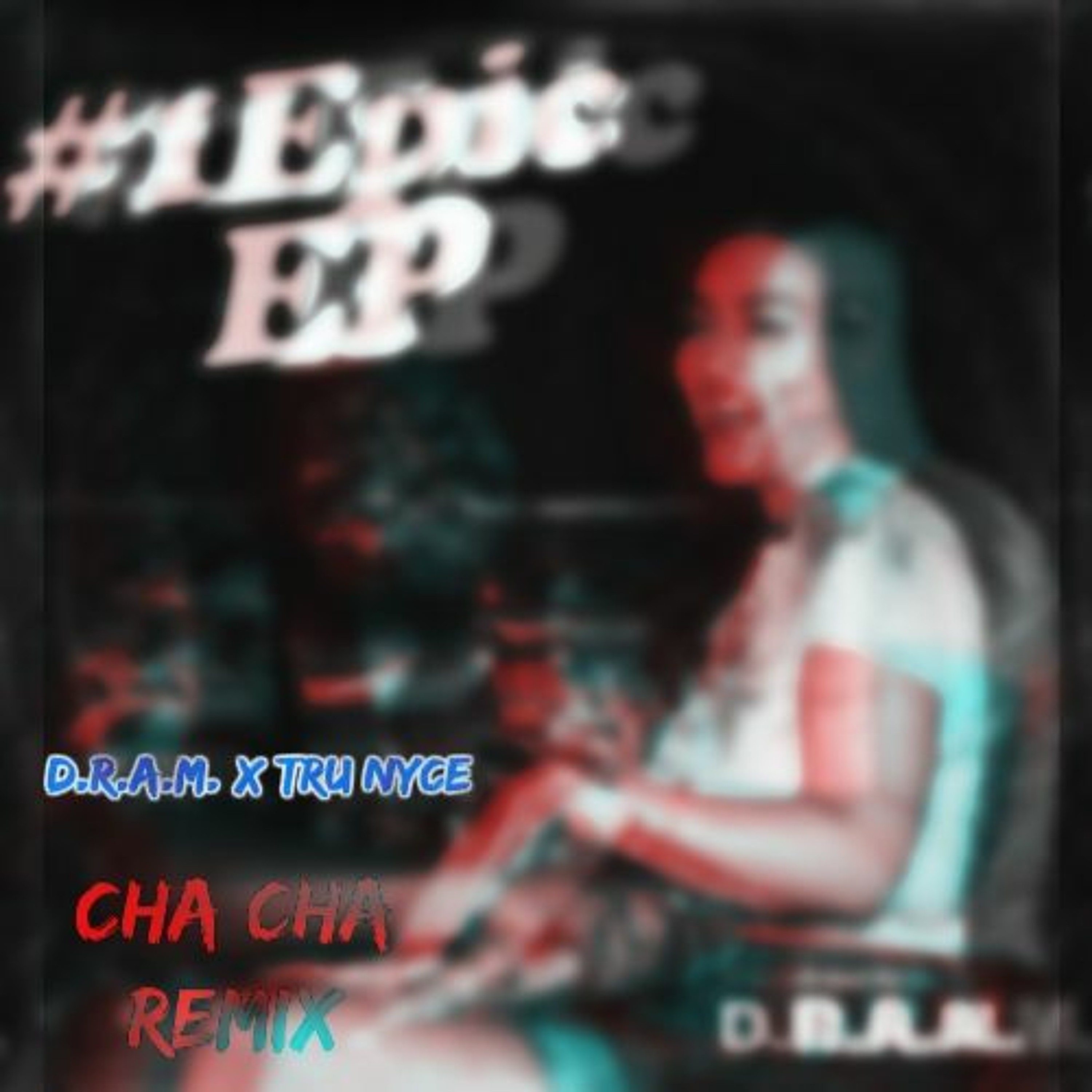 D.R.A.M. Cha Cha (TFDmix) Ft. Tru Nyce episode artwork