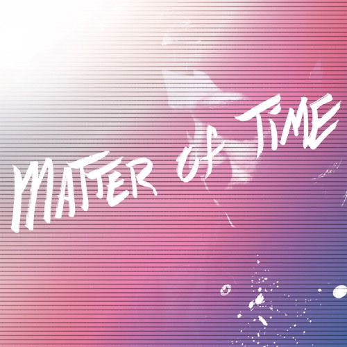 Matter Of Time