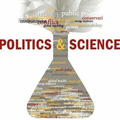 376: Science and Politics - Friends or Foes?