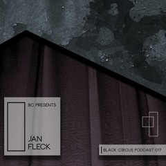 Jan Fleck - Black Circus Podcast 017 (Thank you for 500.000 Plays!)