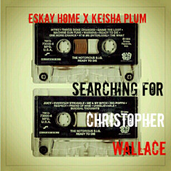 #SearchingForChristopherWallace Eskay Home x Keisha Plum