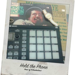 Hold The Phone (prod. By YO!BrotherDave)