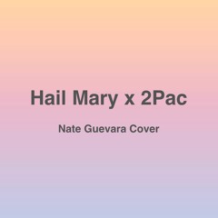 Tupac - Hail Mary (Nate Guevara Cover)