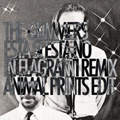 The Glimmers - Esta Si Esta No (In Flagranti Remix Animal Prints Edit)