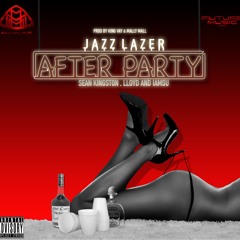 Jazz Lazer ft. Sean Kingston, Lloyd & Iamsu - "After Party"
