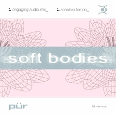 Soft Bodies • Mix