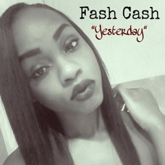 Yesterday- FASH CASH