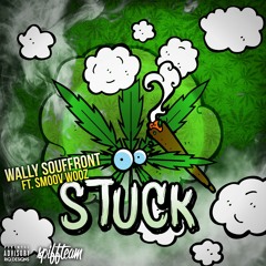 Stuck ft Smoov Wooz (Prod. by Pdub)