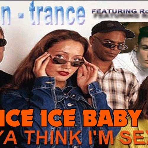 N-TRANCE ft. ROD STEWART - DA YA THINK I'M SEXY VS Vanilla Ice Ice Baby