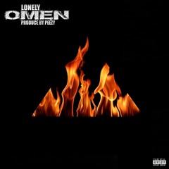 LONELY - OMEN -  (Prod By Peezy Preview)