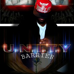 U.N.I.T.Y BARRIER (Produced By Reazy Renegade)