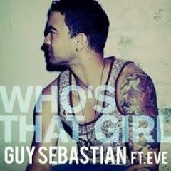 Guy Sebastian ft Eve - Who's That Girl (Short_Cover)