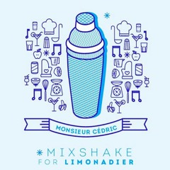 Monsieur Cedric's Mixshake for Limonadier