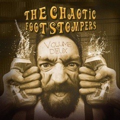 Chaotic Foot Stompers - Volume deux