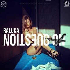 Raluka - No Question (Dj Take Remix Extended Version)
