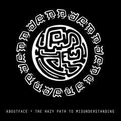 Aboutface - The Hazy Path To Misunderstanding EP [DARK MATTERS]