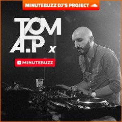 TOM A.P X Minute Buzz 2015