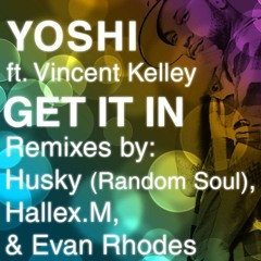 Yoshi Ft. Vincent Kelley - Get It In - Husky's RSR Rub