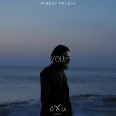 Keaton Henson - You (oXu Remix)