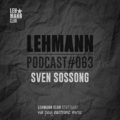 Lehmann Podcast #063 - Sven Sossong