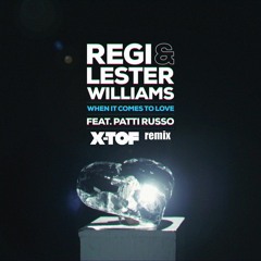 Regi & Lester Williams feat. Patti Russo - When It Comes To Love (X-TOF remix)