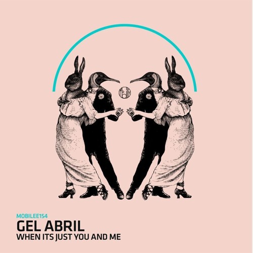 Gel Abril -When Its Just You And Me