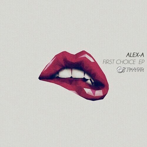 Alex - A "Thinking Of U" (Original Mix) First Choice EP - Traxacid