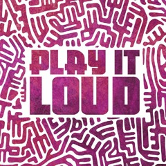 Play It Loud
