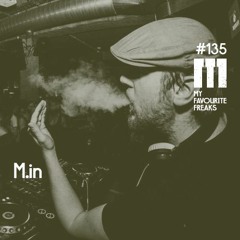 My Favourite Freaks Podcast # 135 M.in