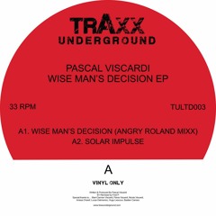 TULTD003 Pascal Viscardi - A1 - Wise Man's Decision (Angry Roland Mixx)