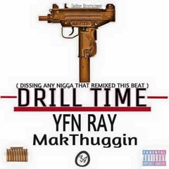YFM RAY - Drill Time Remix ( feat Makthuggin )