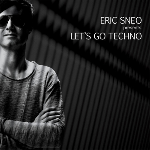 Let's Go Techno Podcast by Eric Sneo