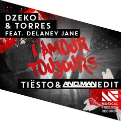 Dzeko & Torres - L'Amour Toujours (Tiësto & AND.MAN Edit) [FREE DOWNLOAD]