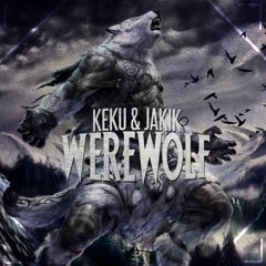 Keku & Jakik - Werewolf (HydroJaxx Remix)[2ND PLACE]