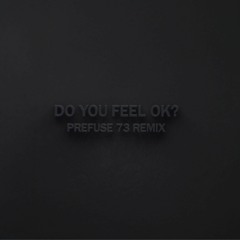 Superhumanoids - "Do You Feel OK?" (Prefuse 73 Remix)