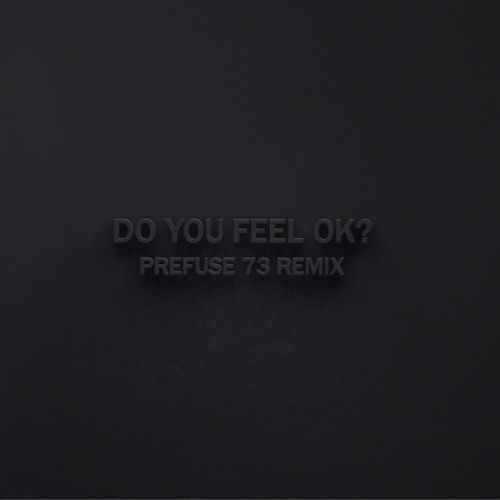 Superhumanoids - "Do You Feel OK?" (Prefuse 73 Remix)