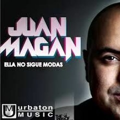 Juan Magan - Ella No Sigue Modas (Ruben Ibañez Mambo Version)